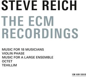 Recordings on ECM , Steve Reich