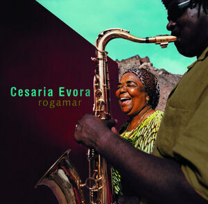 Rogamar , Cesaria Evora