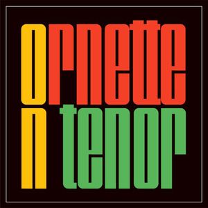 Ornette on Tenor , Ornette Coleman