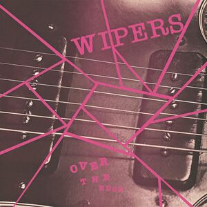 Over The Edge , Wipers