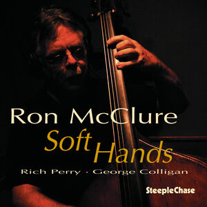 Soft Hands , Ron McClure