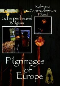 Pilgrimages of Europe 5: Kalwaria Zebrzydowska 