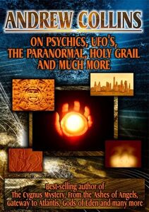 Andrew Collins: On Psychics, UFOs, Paranormal