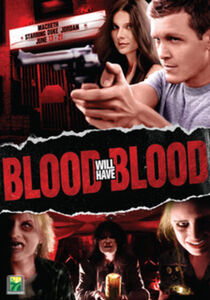 Blood Will Have Blood