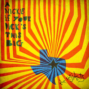 A Nickle If Your Dick's This Big (1971-1972): 2Cd Preserved Edition