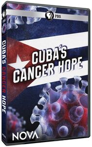 Nova: Cuba's Cancer Hope