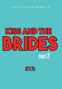 Kiss And The Brides 2