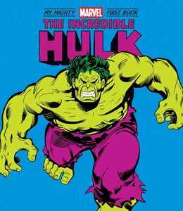 INCREDIBLE HULK MY MIGHTY MARVEL FIRST BOOK