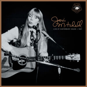 Live At Canterbury House - 1967  :Joni Mitchell