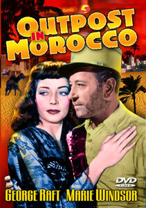 Outpost in Morocco , George Raft