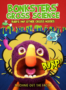 Bonksters Gross Science: Burps And Other Gross Noises