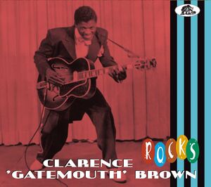 Rocks , Clarence Brown Gatemouth