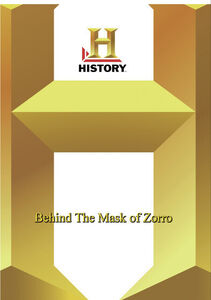 History - Behind The Mask Of Zorro