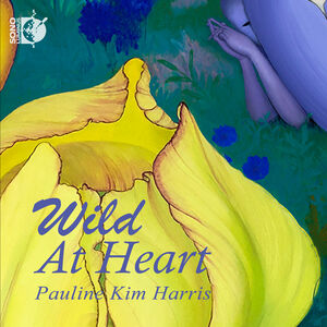 Wild at Heart , Pauline Kim Harris