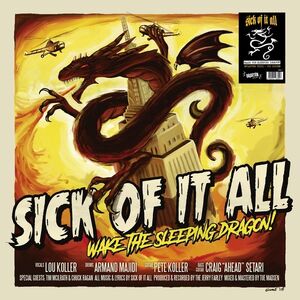 Wake The Sleeping Dragon , Sick of It All