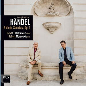 Handel: Sonatas for Violin & Piano, Op. 1 , Robert Morawski