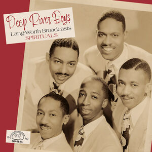 Lang-Worth Broadcasts: Spirituals , Deep River Boys