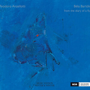 Bartok: From the Diary of a Fly , Teodoro Anzellotti