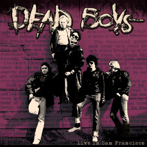 Live in San Francisco , Dead Boys