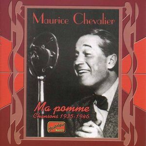 Ma Pomme , Maurice Chevalier