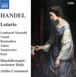Handel: Lotario , Francesca Lombardi Mazzulli