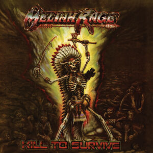 Kill To Survive [Import] , Meliah Rage