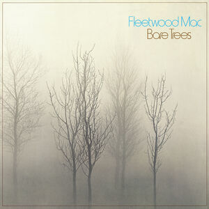 Bare Trees , Fleetwood Mac