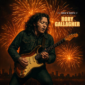 The Rock N Roots of , Rory Gallagher