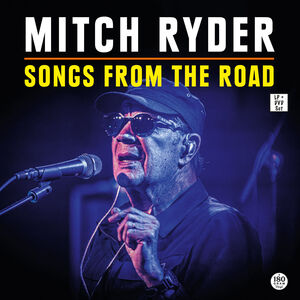 Songs From the Road , Mitch Ryder