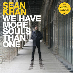 We Have More Souls Than One , Sean Khan