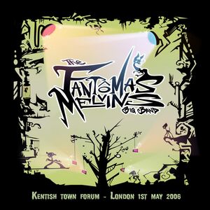 Live From London 2006 , Fantômas