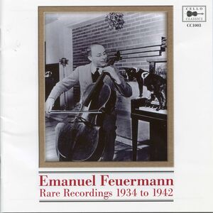 Cello Works , Emanuel Feuermann
