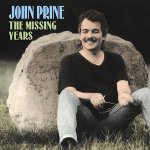 The Missing Years , John Prine