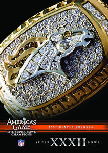 Nfl America's Game: 1997 Broncos (Super Bowl XXXII)