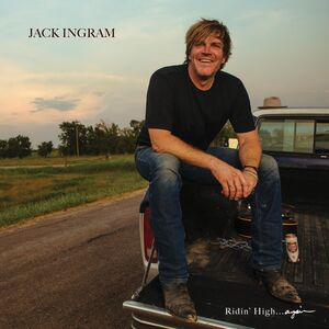 Ridin' High Again , Jack Ingram