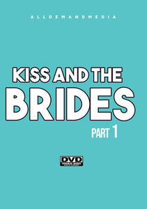 Kiss And The Brides 1