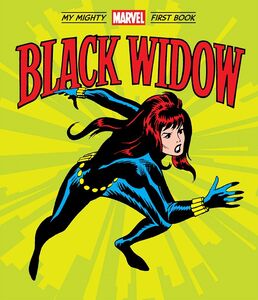 BLACK WIDOW MY MIGHTY MARVEL FIRST BOOK