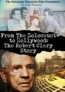 From the Holocaust to Hollywood: The Robert Clary Story