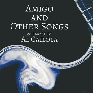 Amigo And Other Songs , Al Caiola