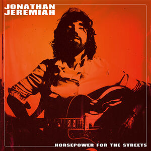 Horsepower For The Streets , Jonathan Jeremiah