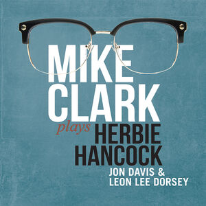 Mike Clark Plays Herbie Hancock , Mike Clark