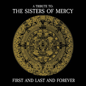 First & Last & Forever - Tribute To The Sisters Of Mercy (Various)