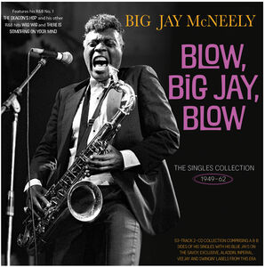 The Singles Collection 1949-62 , Jay Big McNeely