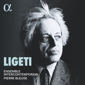 Ligeti , Ensemble InterContemporain