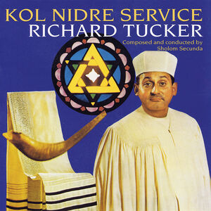 Kol Nidre Service with Shofar , Richard Tucker