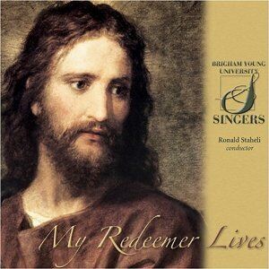 My Redeemer Lives , Byu Choirs