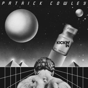 Kickin' In (2024 Remaster) , Patrick Cowley