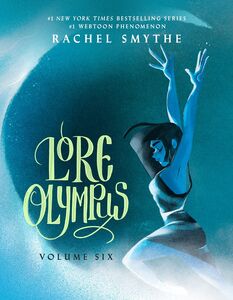 Lore Olympus: Volume Six , Rachel Smythe