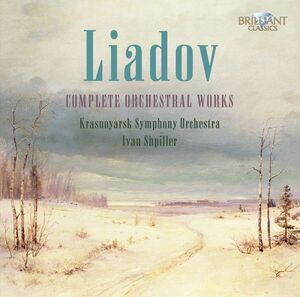 Complete Orchestral Works , Anatoly Liadov