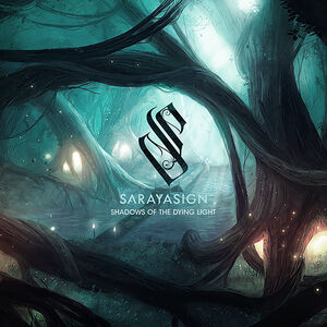 Shadows Of The Dying Light , Sarayasign